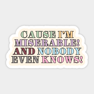 Nobody Even Knows! Sticker